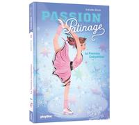 Passion Patinage - Tome 2 - La Première Compétition