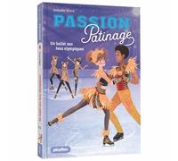 Passion Patinage - Un ballet aux Jeux olympiques - Tome 4