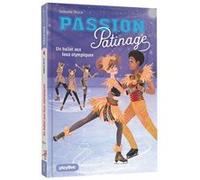 Passion Patinage – Un ballet aux Jeux olympiques – Tome 4 – PlayBac