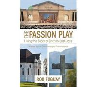 Passion Play The by Rob Fuquay Rob Fuquay (Auteur)
