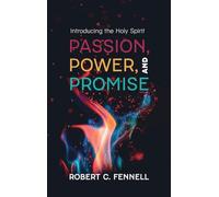 Passion, Power, and Promise: Introducing the Holy Spirit