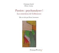 Passion : psychanalyser ! Les entretiens de Celleneuve - Pierre Isenmann - Campagne Premiere - broché - Etude