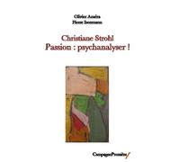 Passion : psychanalyser ! Les entretiens de Celleneuve - Pierre Isenmann - Campagne Premiere - broché - Etude