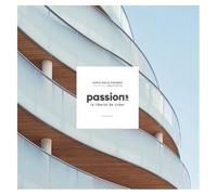 Passion(S), La Liberté De Créer - Marie-Odile Foucras, Architecte