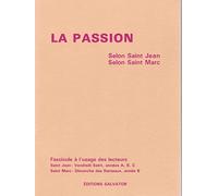 Passion. Selon Saint Jean. Selon Saint Marc, 4e édition