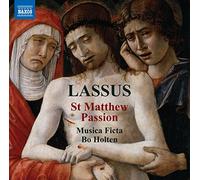 Orlandus Lassus – Passion selon Saint Matthieu – CD – NAXOS