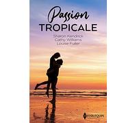 Passion tropicale: A lui pour un mois - Liaison aux Caraïbes - Tentation sur une ïle