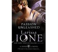 Passion Unleashed by Larissa Ione Paperback Book Ione, Larissa (Auteur)
