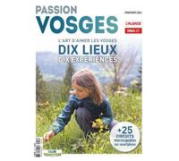 Passion Vosges, 10 lieux, 10 expériences - Collectif - Dernieres Nouvelles D'alsace - broché - Revue