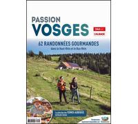 Passion Vosges, Randonnées gourmandes - Collectif - Dernieres Nouvelles D'alsace - broché - Revue