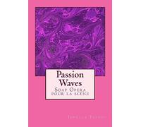 Passion Waves: Soap Opera pour la scène