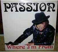 Passion - Where I'm from