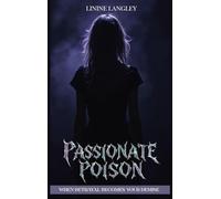 Passionate Poison: When Lust Lies Betrayal Becomes your DEMISE
