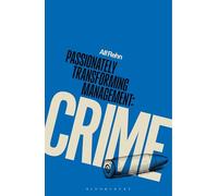 Passionately Transforming Management with Crime
