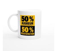 PassionCadeau Mug 50% Aigreur 50% Insatisfaction | Mug Drôle Grincheux - Idée Cadeau Originale