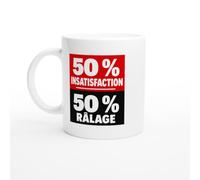 PassionCadeau Mug 50% Insatisfaction 50% Râlage | Mug Humour Râleur - Idée Cadeau Originale