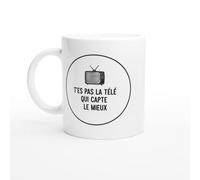 PassionCadeau Mug Blague Humour T'es Pas La Télé Qui Capte Le Mieux