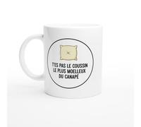PassionCadeau Mug Blague Humour T'es pas le coussin le plus moelleux