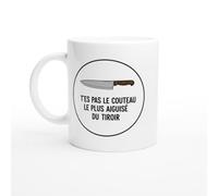 PassionCadeau Mug Blague humour t'es pas le couteau le plus aiguisé