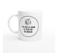 PassionCadeau Mug Blague Humour t'es pas le grain le plus fin du moulin
