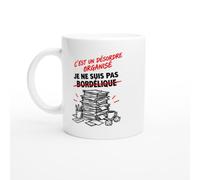 PassionCadeau Mug C'Est un Désordre Organisé Je Ne Suis Pas Bordélique | Tasse Fun Bordélique - Idée Cadeau Originale