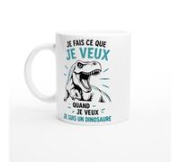 PassionCadeau Mug Dinosaure Je Fais Ce Que Je Veux Quand J'En Ai Envie | idée cadeau originale