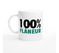 PassionCadeau Mug Drole Homme 100% Flâneur - Mug humour - tasse anniversaire - idée cadeau homme - tasse fun original
