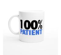 PassionCadeau Mug Drole Homme 100% Patient - Mug humour - tasse anniversaire - idée cadeau homme - tasse fun original