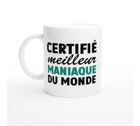 PassionCadeau Mug Drole Homme Certifié meilleur maniaque du monde - Mug humour - tasse anniversaire - idée cadeau homme - tasse fun original