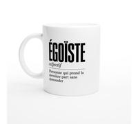 PassionCadeau Mug Égoïste Personne Qui Prend la Dernière Part Sans Demander | Mug Fun Profiteur - Idée Cadeau Originale