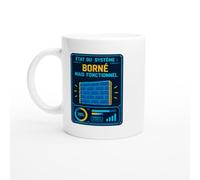 PassionCadeau Mug État du Système Borné Mais Fonctionnel | Mug Rigolo Buté - Idée Cadeau Originale