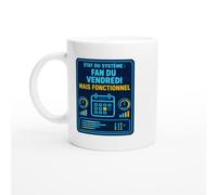 PassionCadeau Mug État du Système Fan du Vendredi Mais Fonctionnel | Mug Humour Weekend - Idée Cadeau Originale