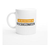 PassionCadeau Mug Fun Homme Humour J'ai un Doctorat en Procrastination - Mug humour - tasse anniversaire - idée cadeau homme - tasse fun original