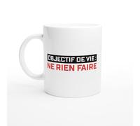 PassionCadeau Mug Fun Homme Humour Objectif de Vie Ne Rien Faire - Mug humour - tasse anniversaire - idée cadeau homme - tasse fun original