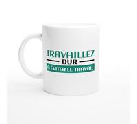 PassionCadeau Mug Fun Homme Humour Travaillez dur À Éviter le travail - Mug humour - tasse anniversaire - idée cadeau homme - tasse fun original