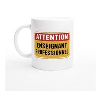 PassionCadeau Mug Humour Homme - Attention Enseignant Professionnel - Mug humour - tasse anniversaire - idée cadeau homme - tasse fun original