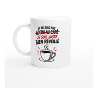 PassionCadeau Mug Je Ne Suis Pas Accro au Café Je Suis Juste Bien Réveillé | Mug Rigolo Accro au Café - Idée Cadeau Originale