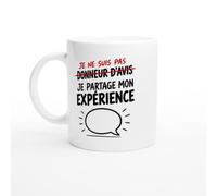PassionCadeau Mug Je Ne Suis Pas Donneur d'Avis Je Partage Mon Expérience | Mug Rigolo Conseiller - Idée Cadeau Originale