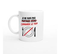 PassionCadeau Mug Je Ne Suis Pas Partage Zéro Commande le Tien | Tasse Fun Gourmand - Idée Cadeau Originale