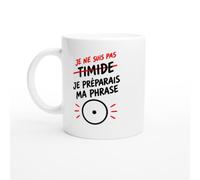 PassionCadeau Mug Je Ne Suis Pas Timide Je Préparais Ma Phrase | Mug Fun Timide - Idée Cadeau Originale