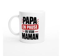 PassionCadeau Mug Papa en Pause Va Voir Maman | Mug Fun Papa - Idée Cadeau Originale Homme