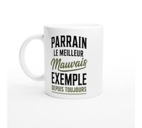 PassionCadeau Mug Parrain Le Meilleur Mauvais Exemple Depuis Toujours | idée cadeau originale