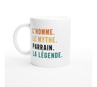 PassionCadeau Mug Parrain - L'Homme Le Mythe Parrain La Légende - Mug humour - tasse anniversaire - idée cadeau homme - tasse fun original