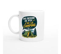 PassionCadeau Mug Pas Besoin De Psy J'Ai Le Camping | Tasse Fun Campeur - Idée Cadeau Originale