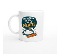 PassionCadeau Mug Pas Besoin De Psy J'Ai Le Pilates | Tasse Fun Pratiquant de pilates - Idée Cadeau Originale