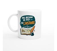 PassionCadeau Mug Pas Besoin De Psy J'Ai L'Histoire | Mug Humour Passionné d'histoire - Idée Cadeau Originale