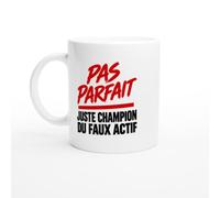PassionCadeau Mug Pas Parfait Juste Champion du Faux Actif | Mug Drôle Collègue - Idée Cadeau Originale