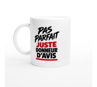 PassionCadeau Mug Pas Parfait Juste Donneur d'Avis | Tasse Humour Franc-Parler - Idée Cadeau Originale