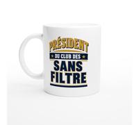 PassionCadeau Mug Président du Club des Sans Filtre | Mug Rigolo Franc-Parler - Idée Cadeau Originale