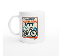 PassionCadeau Mug Probablement Parti Faire Du VTT | Mug Drôle Vététiste - Idée Cadeau Originale